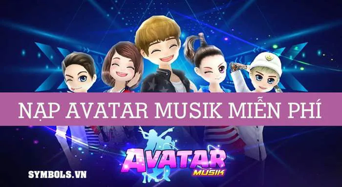 Cách Nạp Avatar Musik Miễn Phí 2026 - Bảng Giá Nạp Thẻ Cách Nạp Avatar Musik Miễn Phí 2026 - Bảng Giá Nạp Thẻ