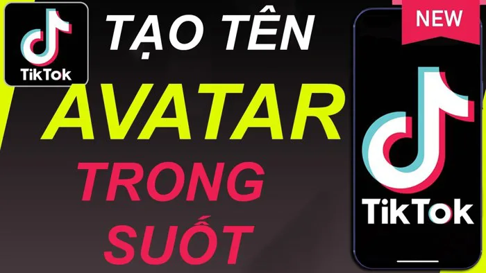Cách làm avatar trong suốt TikTok cực nhanh đơn giản, chi tiết