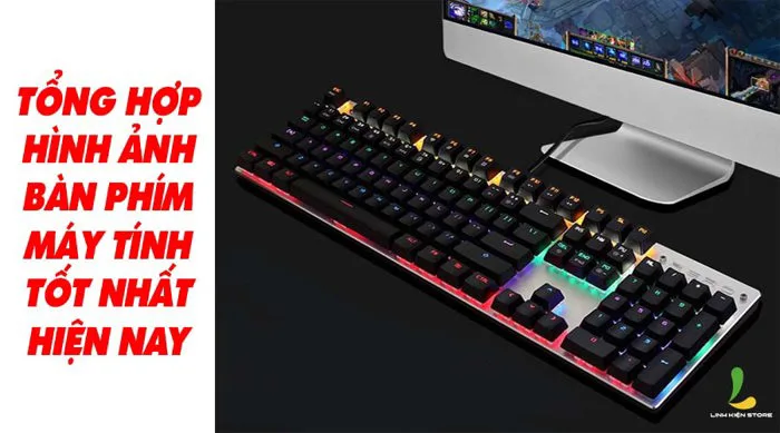 Tổng hợp hình ảnh bàn phím máy tính tốt nhất hiện nay