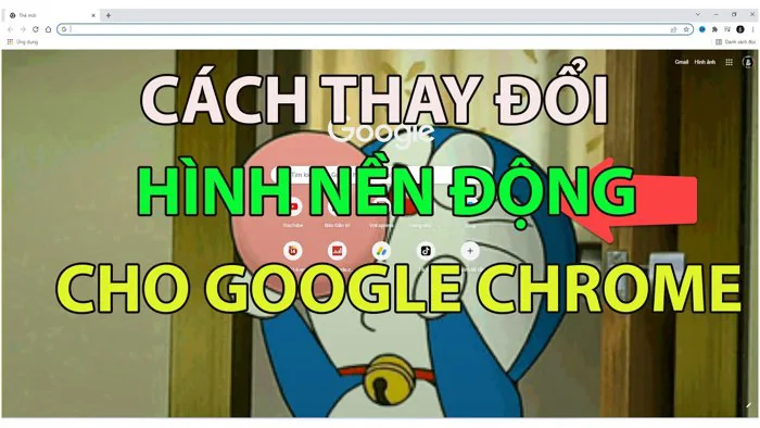 Cách đổi hình nền google chrome là ảnh động cực đẹp