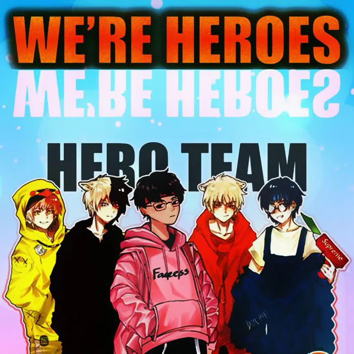Những hình ảnh Hero Team đẹp mắt, đáng yêu và ngộ nghĩnh