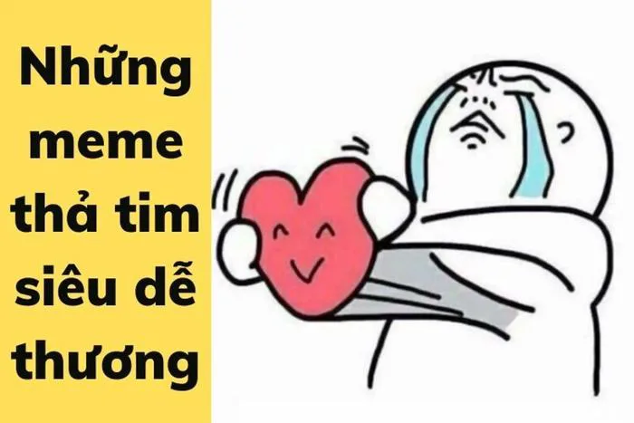 Meme thả tim thể hiện sự yêu thương quý mến của người gửi