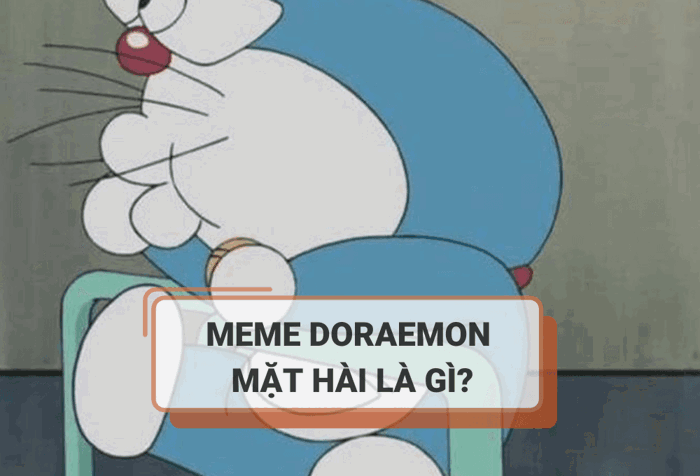 Meme Doraemon mặt hài là gì? Nguồn gốc và mức độ viral của meme Doraemon mặt hài Meme Doraemon mặt hài là gì? Nguồn gốc và mức độ viral của meme Doraemon mặt hài