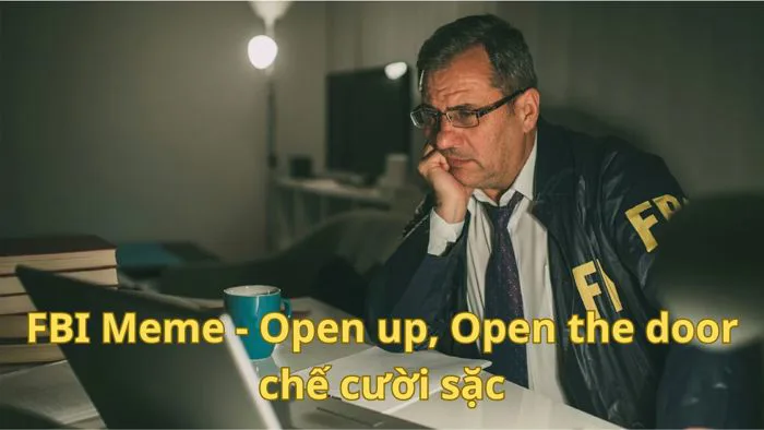 Full) Meme FBI - Open up, Open the door chế cười sặc