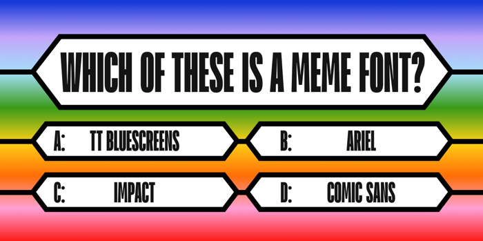 Best Fonts For Memes: Which to Choose and How to Use Them | TypeType®