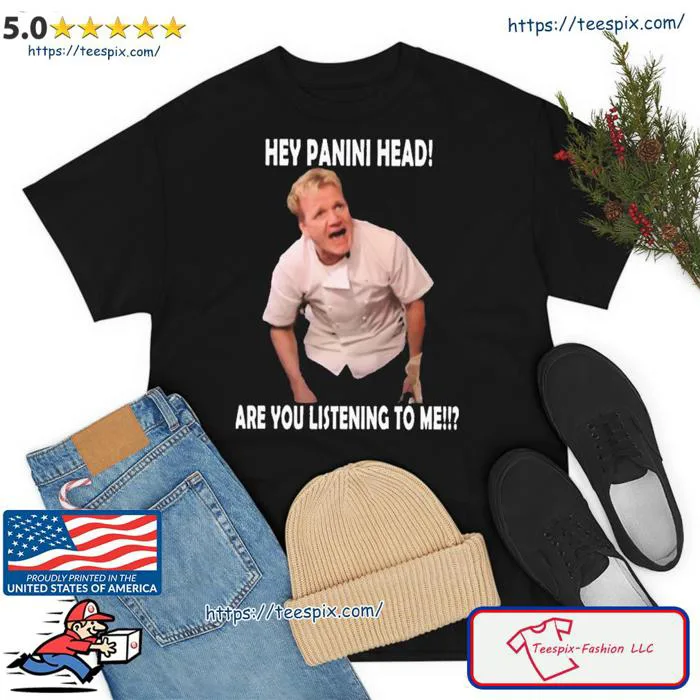 Hey You Are You Listening To Me Gordon Ramsay Meme Shirt, ladies tee,  v-neck tee and hoodie, sweater and long sleeve