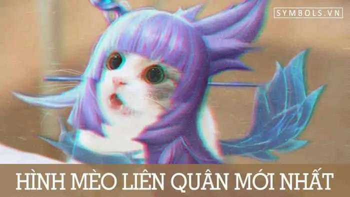 Mèo Liên Quân Nakroth, Raz, Allain, Ngộ Không, Flo [104+ Hình Mèo LQ Cute]