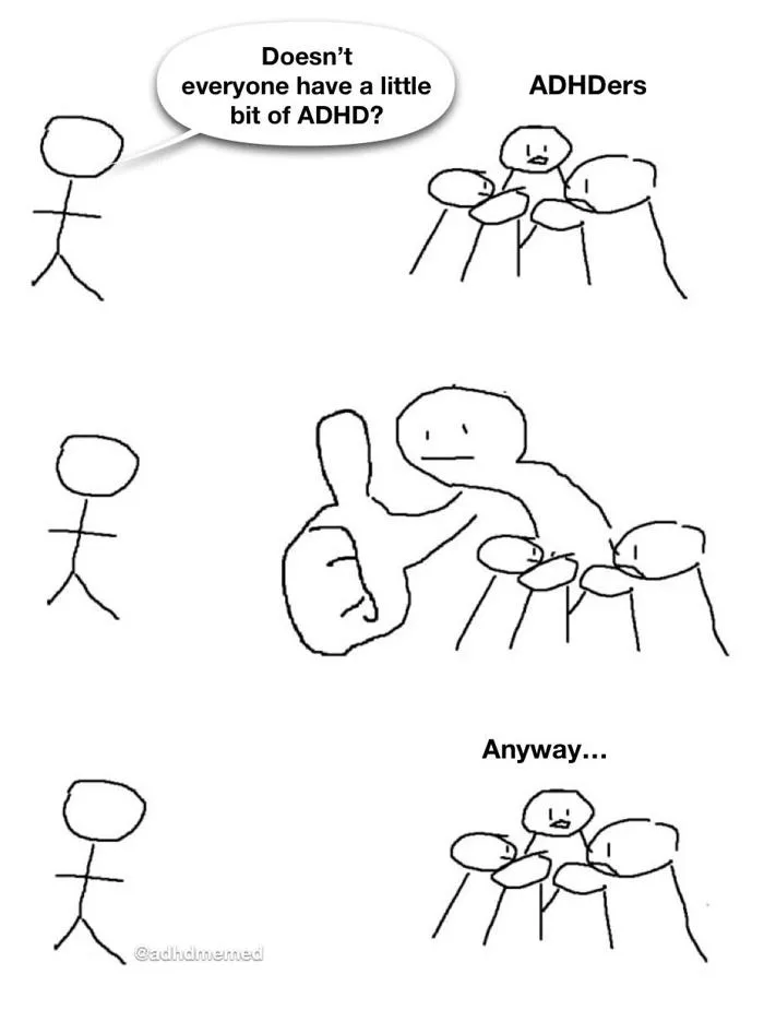 Okay buddy. : r/adhdmeme