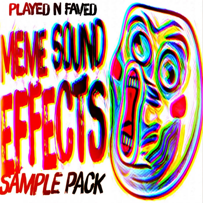 Meme Sound Effects Sample Pack | Played N Faved Meme Sound Effects Sample Pack | Played N Faved