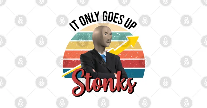 Stonks only go up dank meme man - Stonks - Posters and Art Prints |  TeePublic