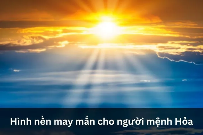 Chọn hình nền may mắn cho mệnh hỏa: Lưu ý để chọn cho phù hợp