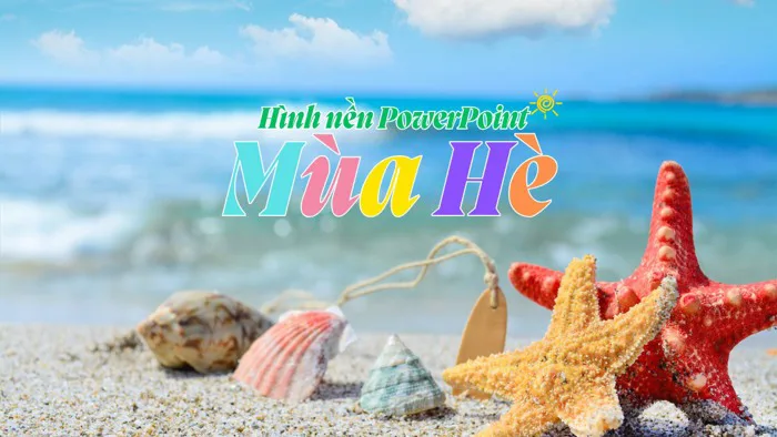 Top 50+ hình nền PowerPoint mùa hè miễn phí, bắt mắt