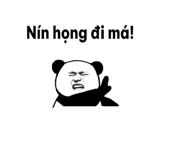 200+ Meme NÍN - Ảnh chế biểu cảm NÍN, thua thì Nín mỏ