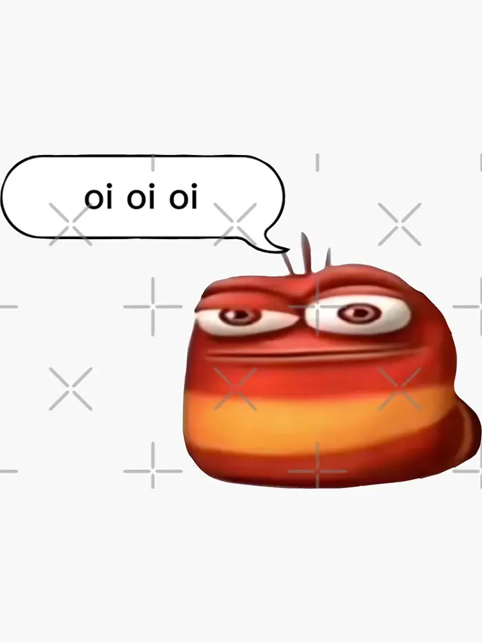 Oi Oi Oi Meme with bug thing 