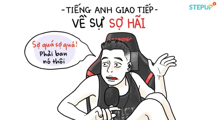 Tiếng Anh giao tiếp về sự sợ hãi - Hack Não