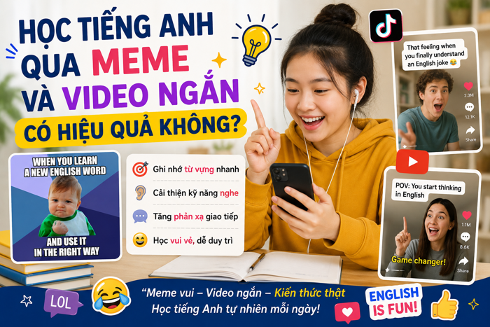 Học tiếng Anh qua meme và video ngắn có hiệu quả không? - Trung Tâm Ngoại  Ngữ GOET